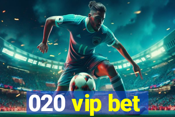 020 vip bet